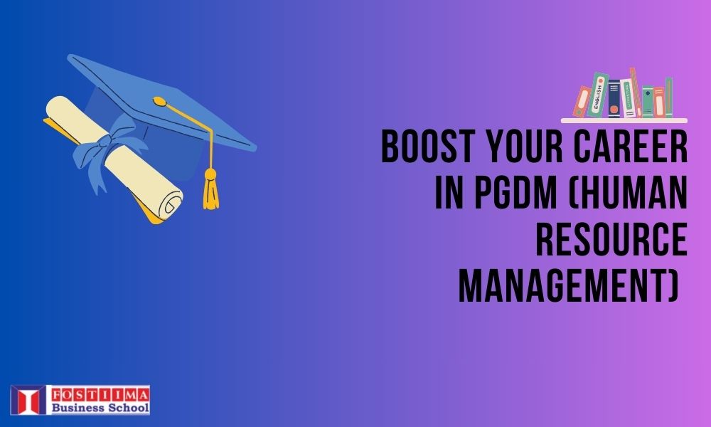 Boost Your Career in PGDM (Human Resource Management)