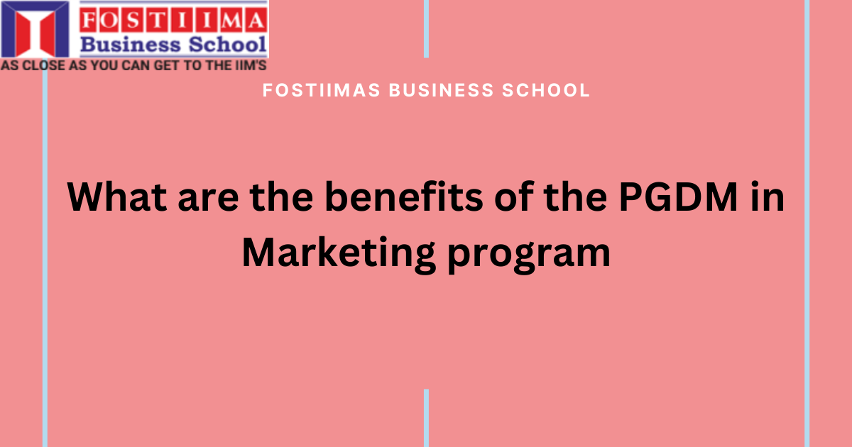 What are the benefits of Pgdm in marketing